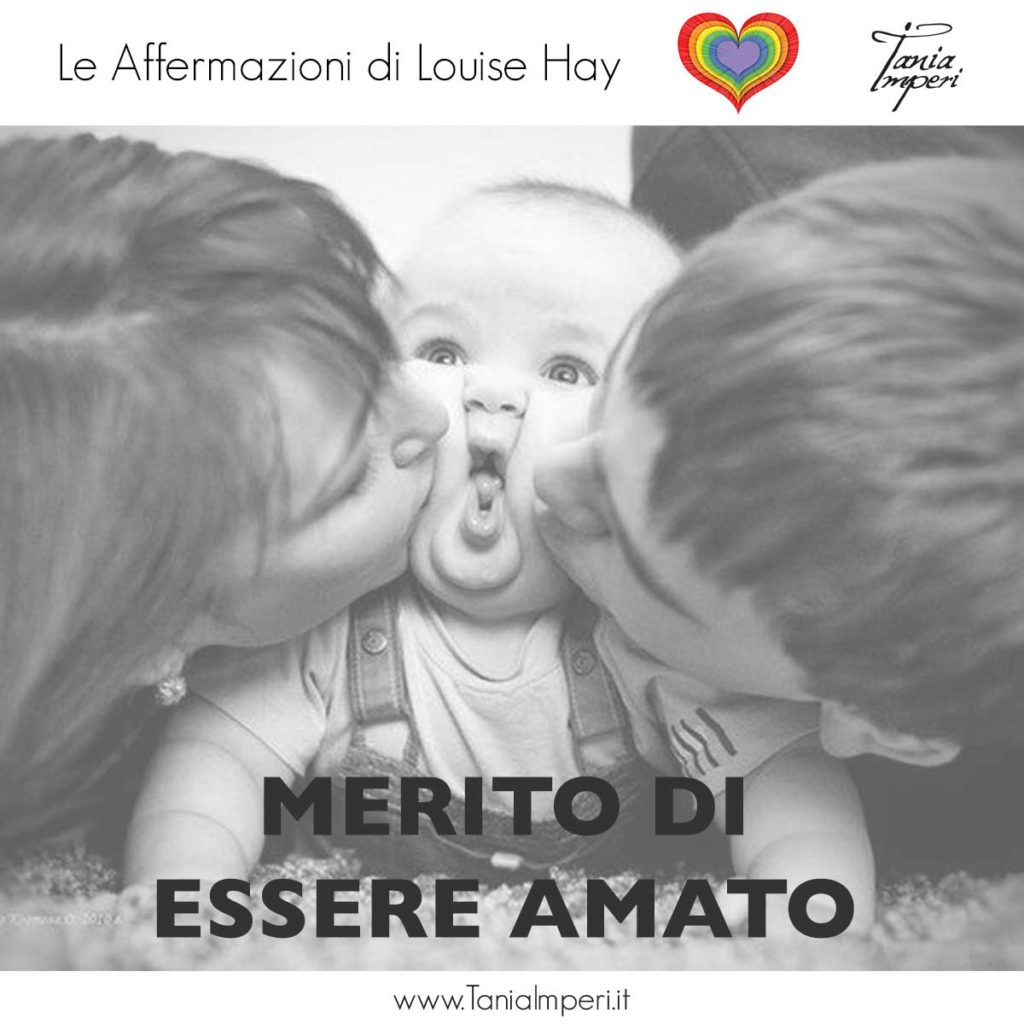 AFFERMAZIONI_LOUISE_HAY_TANIA_IMPERI_45_MERITO_DI_ESSERE_AMATO-06nov2017